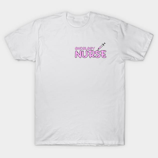 Oncology Nurse Pink T-Shirt by MedicineIsHard